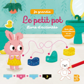 Le petit pot : Livre d'activités Le petit pot : Livre d'activités