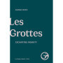 Les Grottes - Excavating Insanity