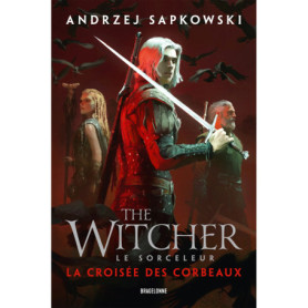 Sorceleur (Witcher) : La Croisée des corbeaux Sorceleur (Witcher) : La Croisée des corbeaux