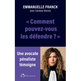 Comment pouvez-vous les défendre ? Comment pouvez-vous les défendre ?