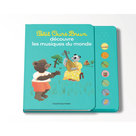 Petit Ours Brun découvre les musiques du monde - Livre sonore - Dès 1 an