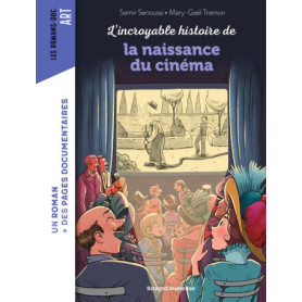 L'incroyable histoire de la naissance du cinéma L'incroyable histoire de la naissance du cinéma
