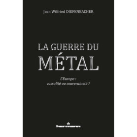 La Guerre du métal La Guerre du métal