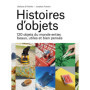 Histoires d'objets - 120 objets du monde entier, beaux, utiles et bien pensés