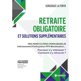 Retraite obligatoire et solutions supplémentaires Retraite obligatoire et solutions supplémentaires