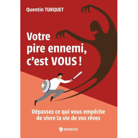 Votre pire ennemi, c'est vous !