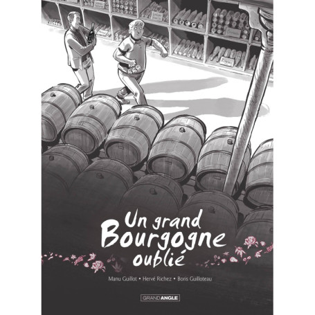Un grand Bourgogne oublié - vol. 01 - histoire complète - nouvelle édition 2025