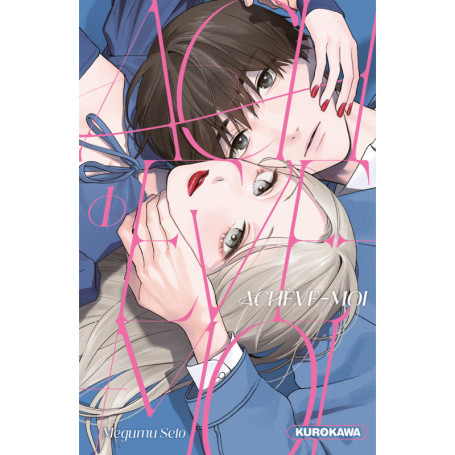 Achève-moi - tome 1