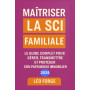 Maîtriser la SCI Familiale: Créer, gérer et transmettre votre patrimoine immobilier grâce à la SCI familiale : statuts, fiscalit