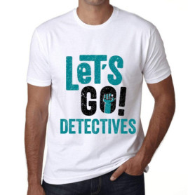 Homme Tee-Shirt Allons-Y Détectives – Let's Go Detectives – T-Shirt Graphique Éco-Responsable Vintage Cadeau Nouveauté Blanc 3XL
