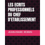 LES ECRITS PROFESSIONNELS DU CHEF D'ETABLISSEMENT: 70 Documents commentés