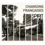 Compilation Spirit of Chansons Françaises - 4 Disques