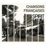 Compilation Spirit of Chansons Françaises - 4 Disques