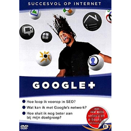 DVD Documentaire : Réussir sur Internet avec Google+