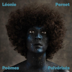 Poèmes Pulvérisés - Album Musical par Léonie Pernet