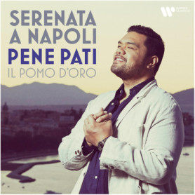 Serenata a Napoli - Pene Pati et Il Pomo d'Oro