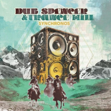 Album Synchronos de Dub Spencer & Trance Hill - Édition Echo Beach