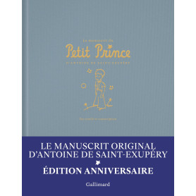 Le manuscrit du Petit Prince: Fac-similé et transcription-Édition anniversaire