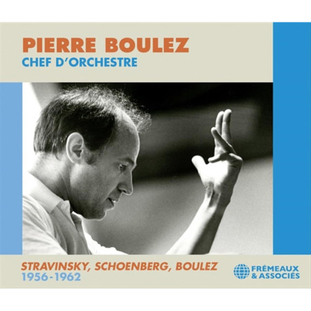 Pierre Boulez : Chef d'Orchestre 1956-1962 - Collection Classique
