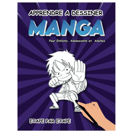 Guide Pratique pour Apprendre à Dessiner Manga - Étape par Étape