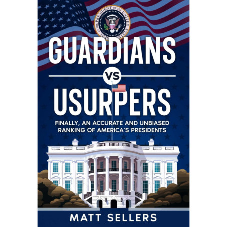 Guardians vs Usurpers : Un Classement Réaliste des Présidents Américains