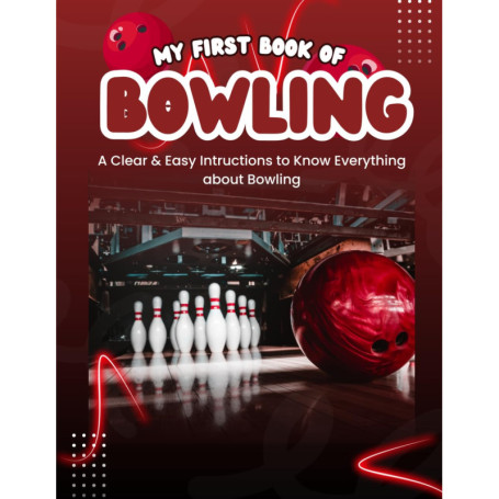 Mon Premier Livre de Bowling : Guide Complet pour Débutants