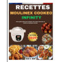 Recettes Savoureuses pour Cookeo Infinity : Guide Pratique et Rapide
