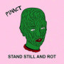 Stand Still and Rot - Album Rock de Pinact