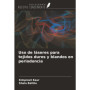 Guide Pratique sur l'Utilisation des Lasers en Parodontologie