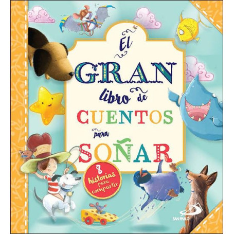 Le Grand Livre des Contes à Rêver : 8 Histoires à Partager