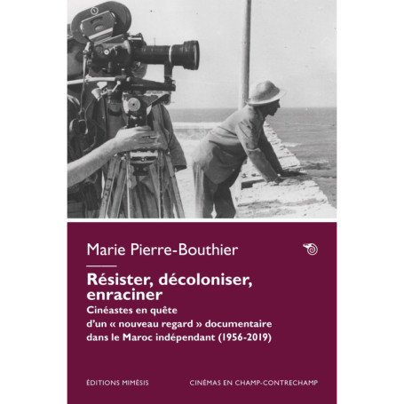 Résister, décoloniser, enraciner : L'art du documentaire marocain