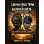 Guide Complet Garmin Fenix 7 Pro & 8 : Fitness, Navigation et Performances Personnalisées