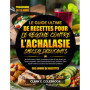 Guide Pratique de Recettes pour Débutants : Régime contre l'Achalasie