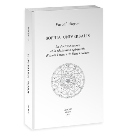 Sophia Universalis : Sagesse et Réalisation Spirituelle selon René Guénon