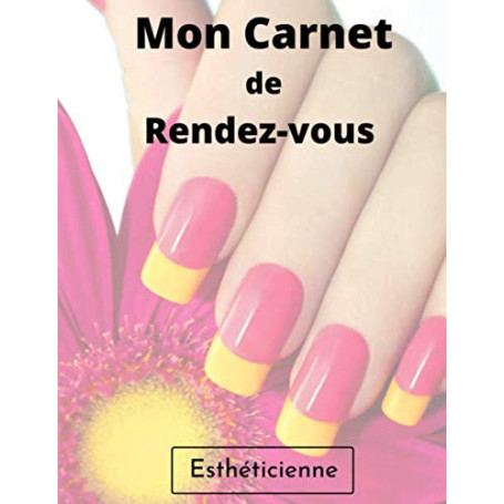 Carnet de Rendez-vous Esthéticienne - Organisation Professionnelle sur 52 Semaines