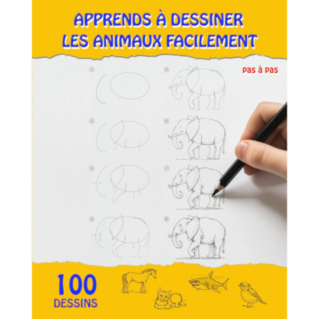 Guide Pratique pour Dessiner des Animaux Facilement