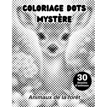 Livre de Coloriage Dots Mystère : Animaux de la Forêt pour Adultes