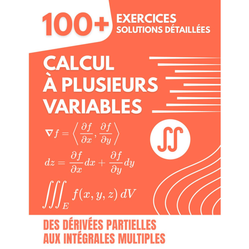 Exercices de Calcul à Plusieurs Variables - 100+ Problèmes Résolus