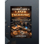Guide Pratique de Gravure Laser pour Débutants
