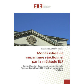 Modélisation des Mécanismes Réactionnels avec la Méthode ELF
