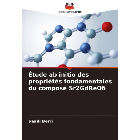 Étude approfondie sur Sr2GdReO6 - Propriétés fondamentales