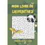 Mon Livre de Labyrinthes - Cahier de Jeux Éducatif pour Enfants dès 6 Ans