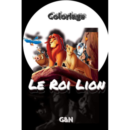 Livre de Coloriage Le Roi Lion - Créez Votre Propre Aventure