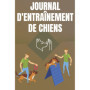 Journal d'Entraînement pour Chiens - Suivi et Éducation Canine