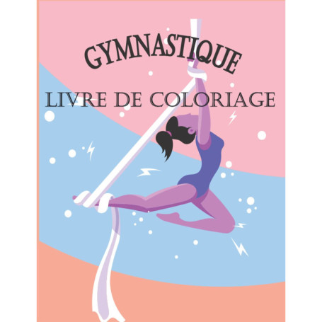 Livre de Coloriage Gymnastique pour Enfants - Designs Sportifs Amusants