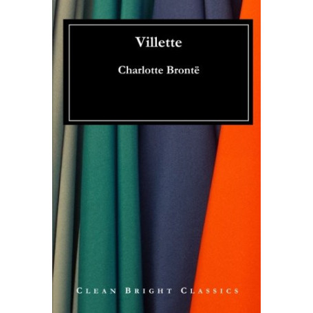 Villette - Roman de Charlotte Brontë