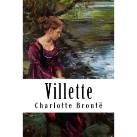 Villette - Roman de Charlotte Brontë