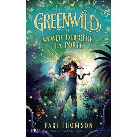 Greenwild 1 : Le Monde derrière la Porte