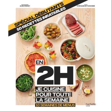 Spécial Débutant : En 2h je cuisine pour toute la semaine