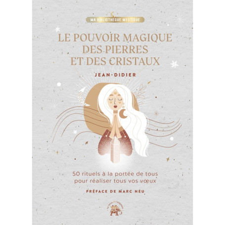 Le pouvoir magique des pierres et des cristaux